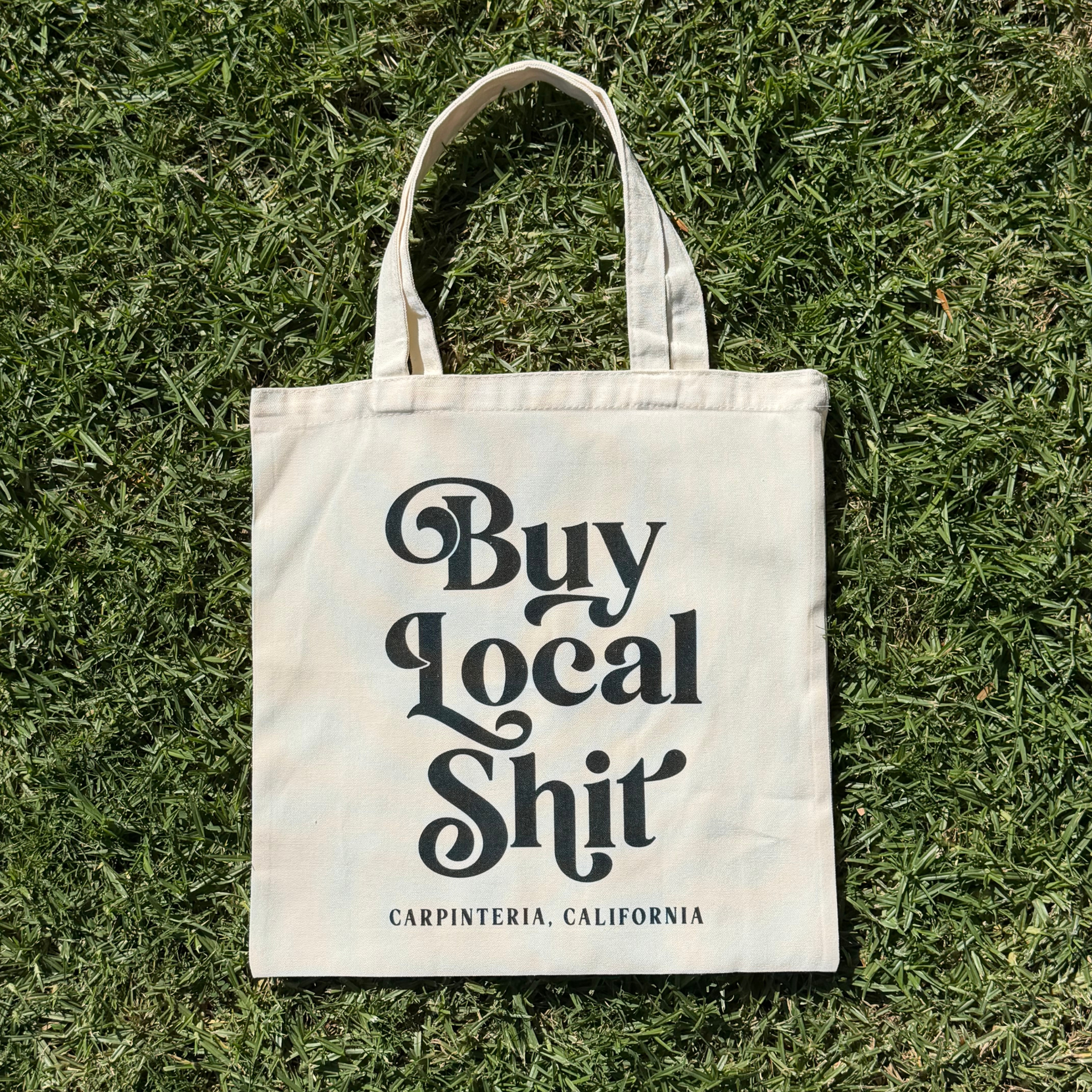 Buy Local Sh*t Tote Bag - Carpinteria, California