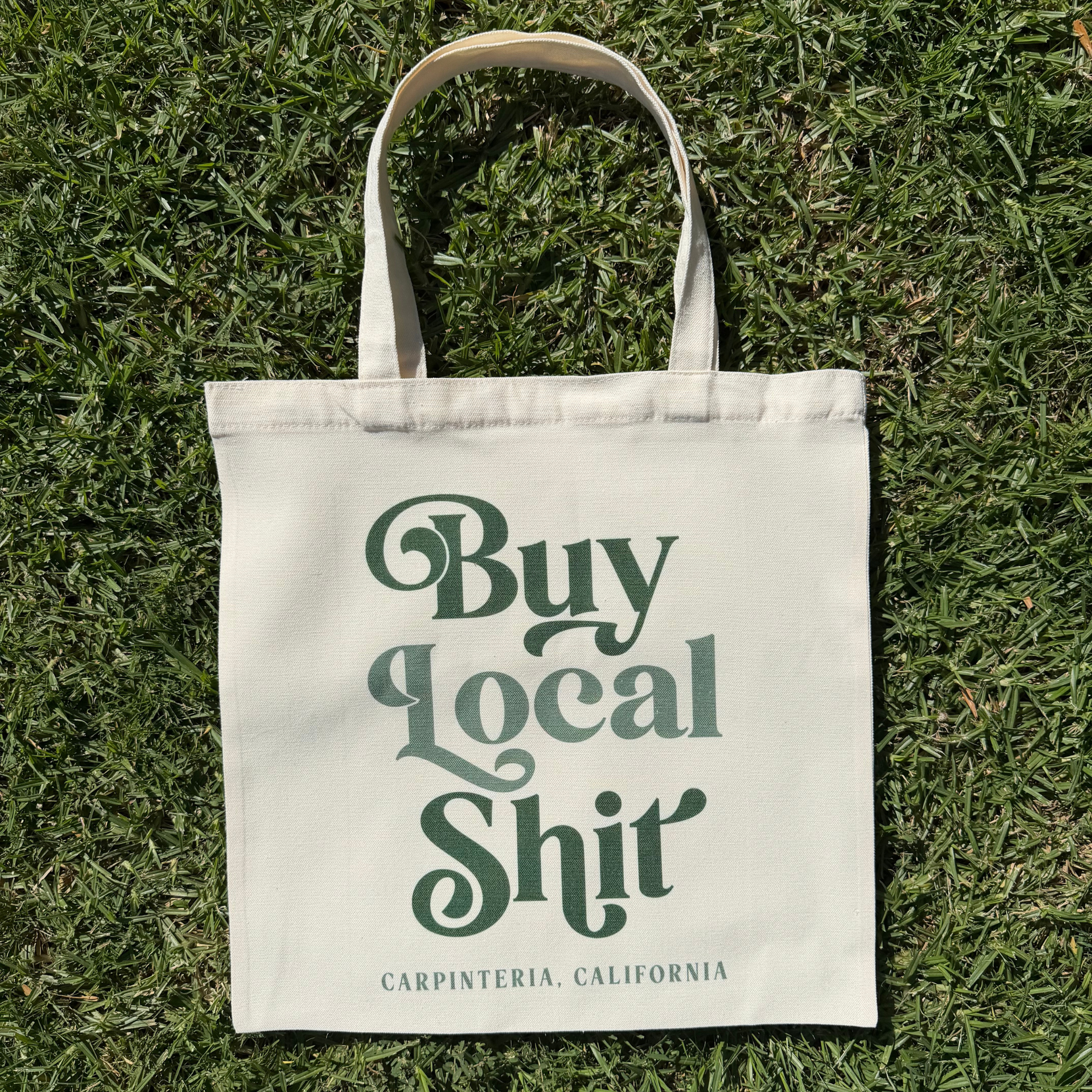 Buy Local Sh*t Tote Bag - Carpinteria, California